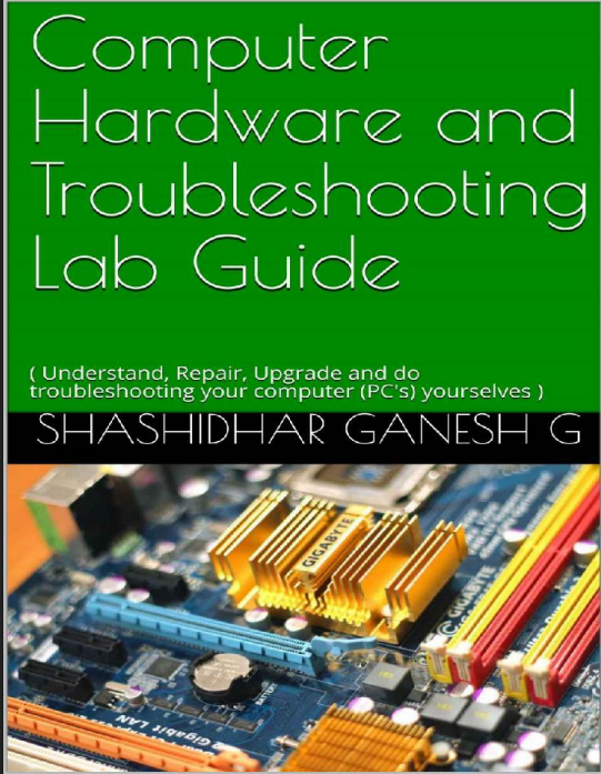 Computer Hardware and Troubleshooting Lab Guide