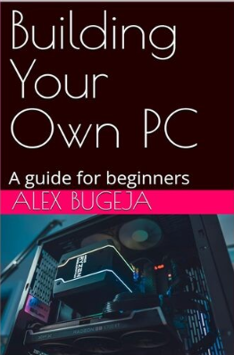 Building Your Own PC: A Guide for Beginners